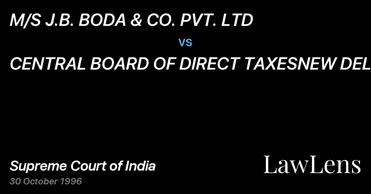 Preview image for M/S J.B. BODA & CO. PVT. LTD vs. CENTRAL BOARD OF DIRECT TAXESNEW DELHI.