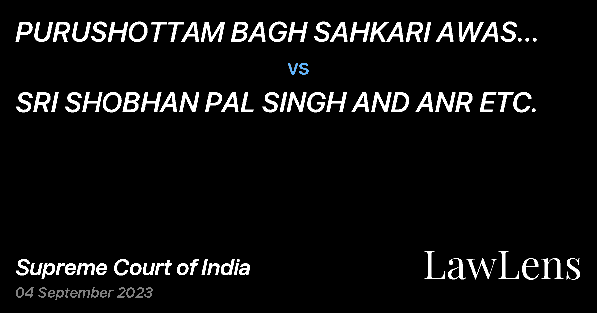 Preview image for PURUSHOTTAM BAGH SAHKARI AWAS SAMITI LTD. vs. SRI SHOBHAN PAL SINGH AND ANR ETC.