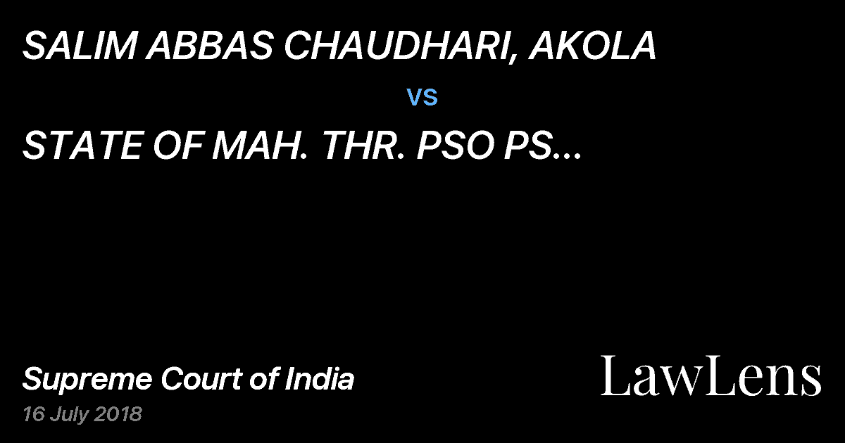 Preview image for SALIM ABBAS CHAUDHARI, AKOLA vs. STATE OF MAH. THR. PSO PS RAMDASPETH, AKOLA