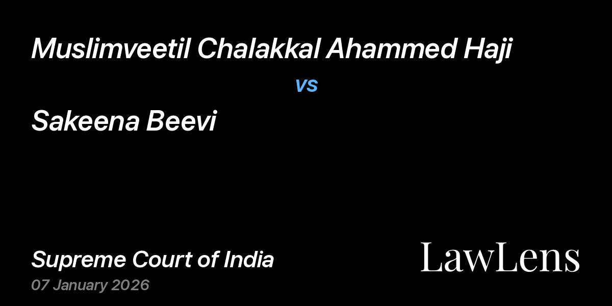 Preview image for Muslimveetil Chalakkal Ahammed Haji vs. Sakeena Beevi