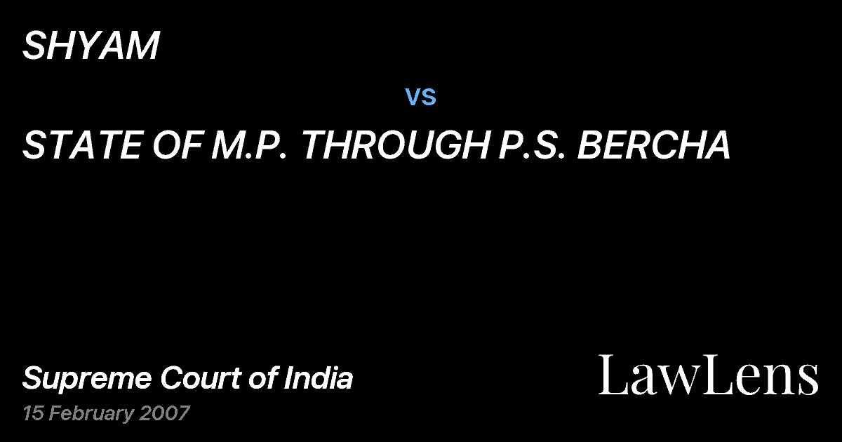 Preview image for SHYAM vs. STATE OF M.P. THROUGH P.S. BERCHA