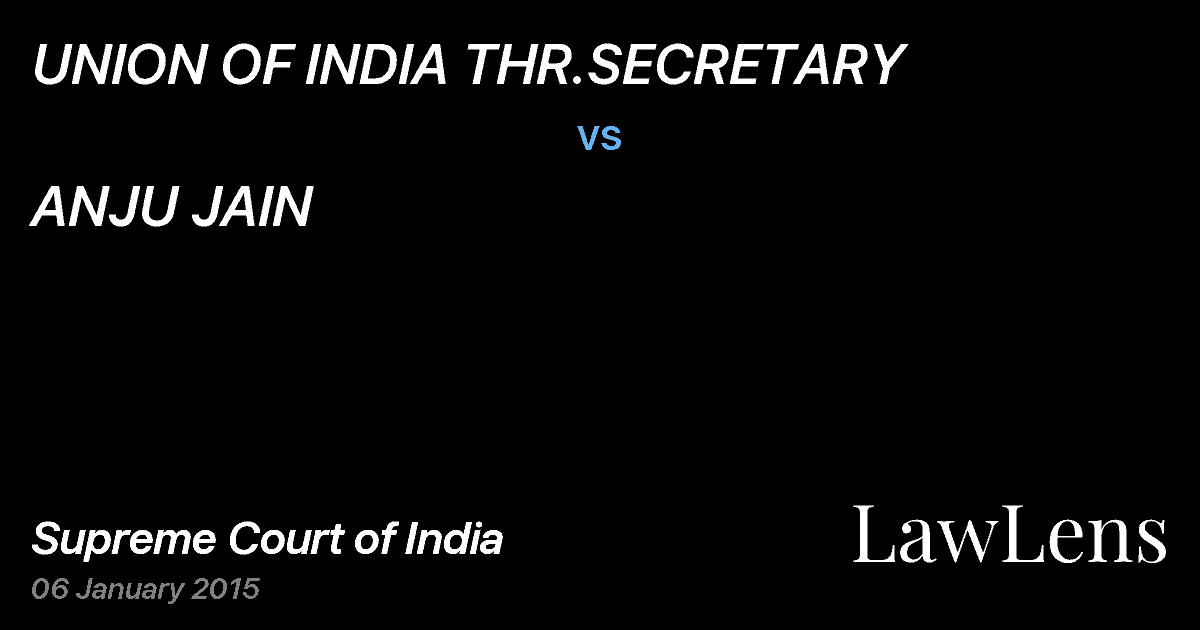 Preview image for UNION OF INDIA THR.SECRETARY vs. ANJU JAIN