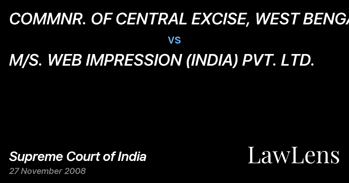 Preview image for COMMNR. OF CENTRAL EXCISE, WEST BENGAL vs. M/S. WEB IMPRESSION (INDIA) PVT. LTD.