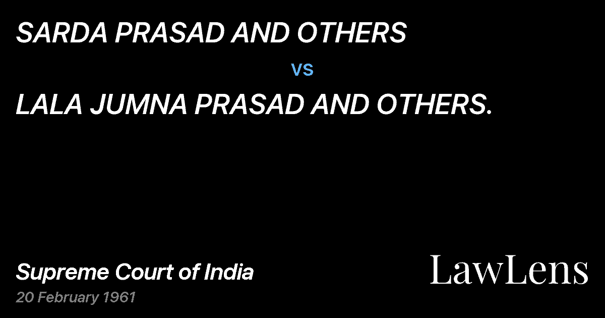 Preview image for SARDA PRASAD AND OTHERS vs. LALA JUMNA PRASAD AND OTHERS.