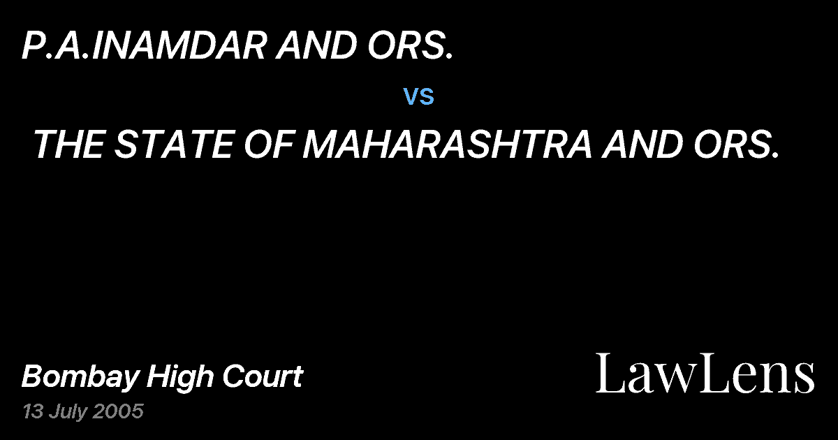 Preview image for P.A.INAMDAR AND ORS. vs. THE STATE OF MAHARASHTRA AND ORS.