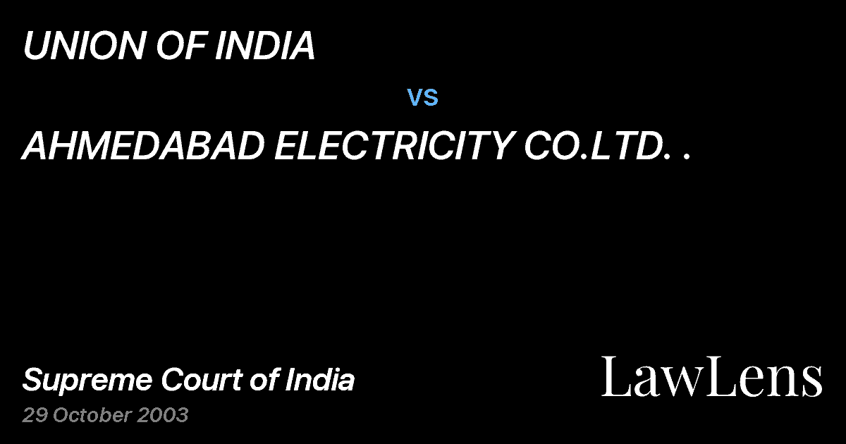 Preview image for UNION OF INDIA vs. AHMEDABAD ELECTRICITY CO.LTD. .