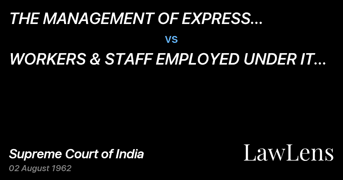 Preview image for THE MANAGEMENT OF EXPRESS NEWSPAPERS LTD. vs. WORKERS & STAFF EMPLOYED  UNDER IT AND OTHERS.