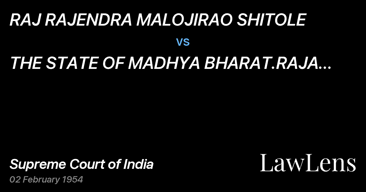Preview image for RAJ RAJENDRA MALOJIRAO SHITOLE vs. THE STATE OF MADHYA BHARAT.RAJA BALBHADRA SINGHV.THE STATE