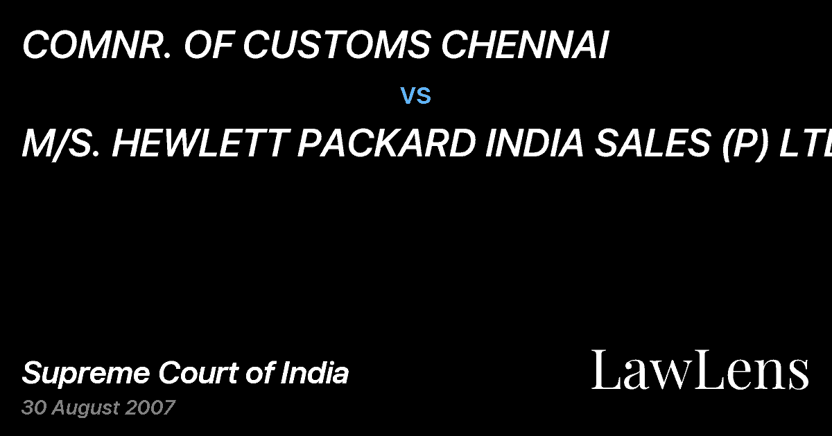 Preview image for COMNR. OF CUSTOMS CHENNAI vs. M/S. HEWLETT PACKARD INDIA SALES (P) LTD