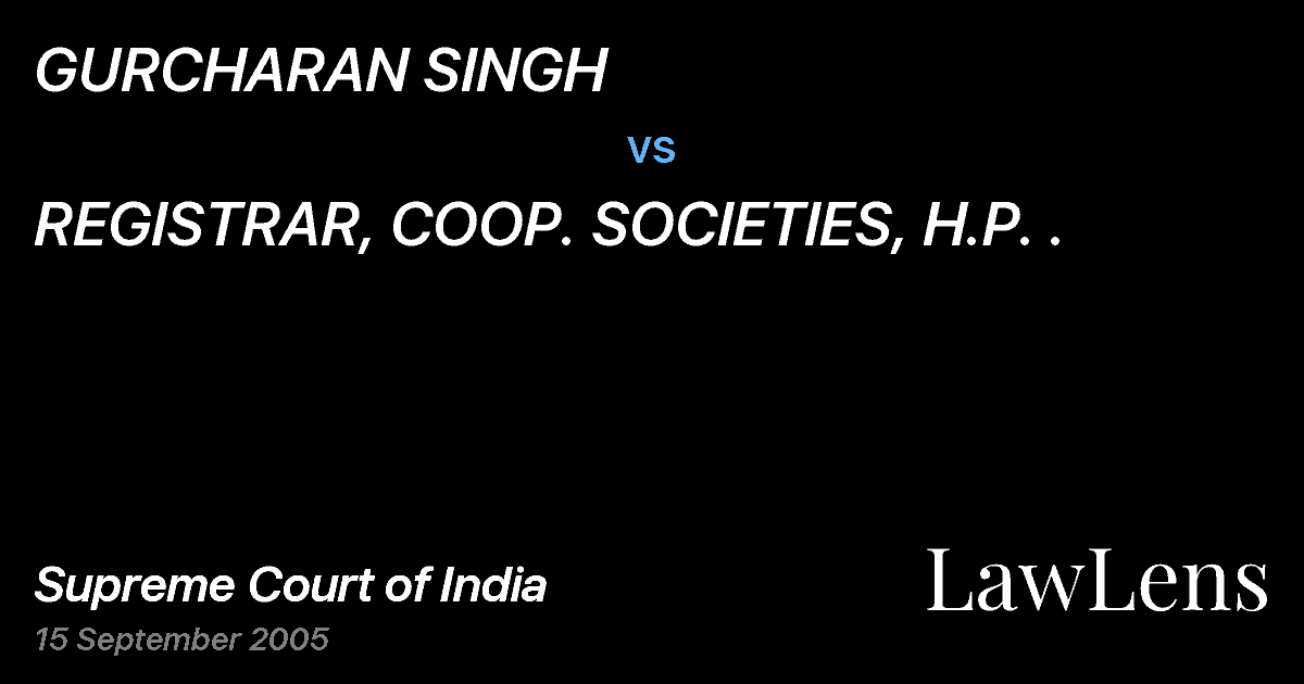 Preview image for GURCHARAN SINGH vs. REGISTRAR, COOP. SOCIETIES, H.P. .