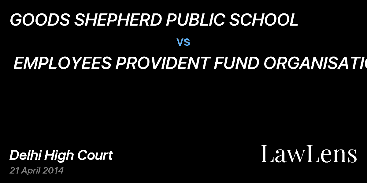 Preview image for GOODS SHEPHERD PUBLIC SCHOOL  vs.  EMPLOYEES PROVIDENT FUND ORGANISATION