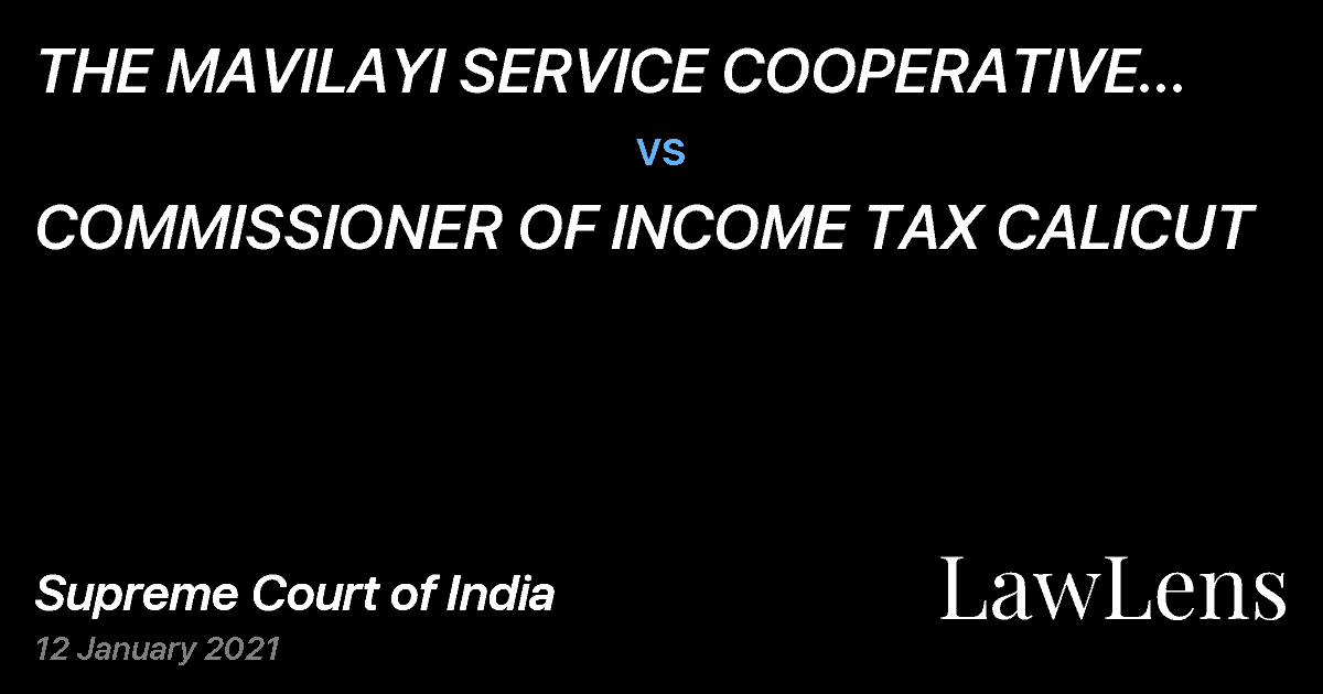 Preview image for THE MAVILAYI SERVICE COOPERATIVE BANK LTD. vs. COMMISSIONER OF INCOME TAX CALICUT