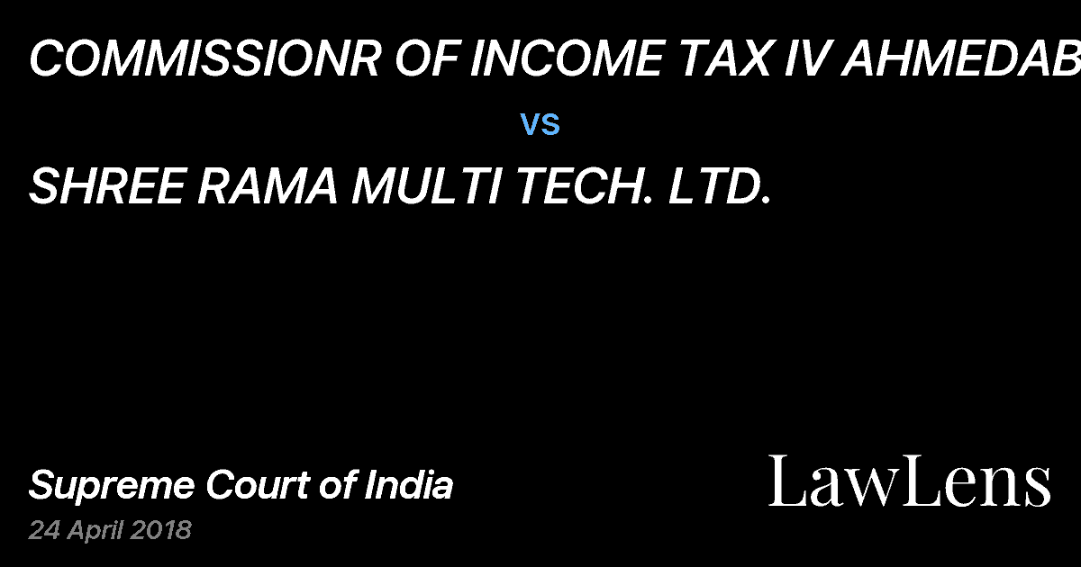 Preview image for COMMISSIONR OF INCOME TAX IV AHMEDABAD vs. SHREE RAMA MULTI TECH. LTD.