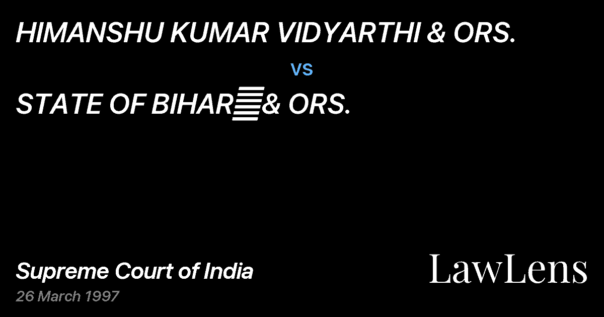 Preview image for HIMANSHU KUMAR VIDYARTHI & ORS. vs. STATE OF BIHAR	& ORS.