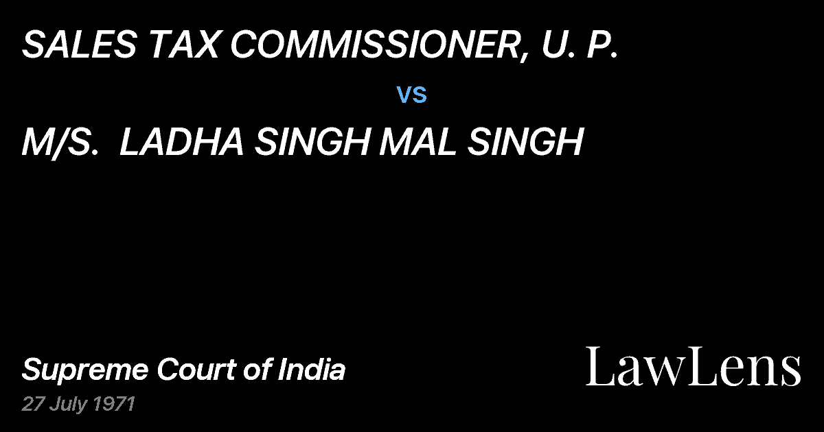 Preview image for SALES TAX COMMISSIONER, U. P. vs. M/S.  LADHA SINGH MAL SINGH