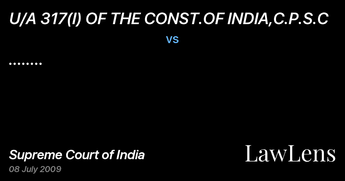 Preview image for U/A 317(I) OF THE CONST.OF INDIA,C.P.S.C vs. ........
