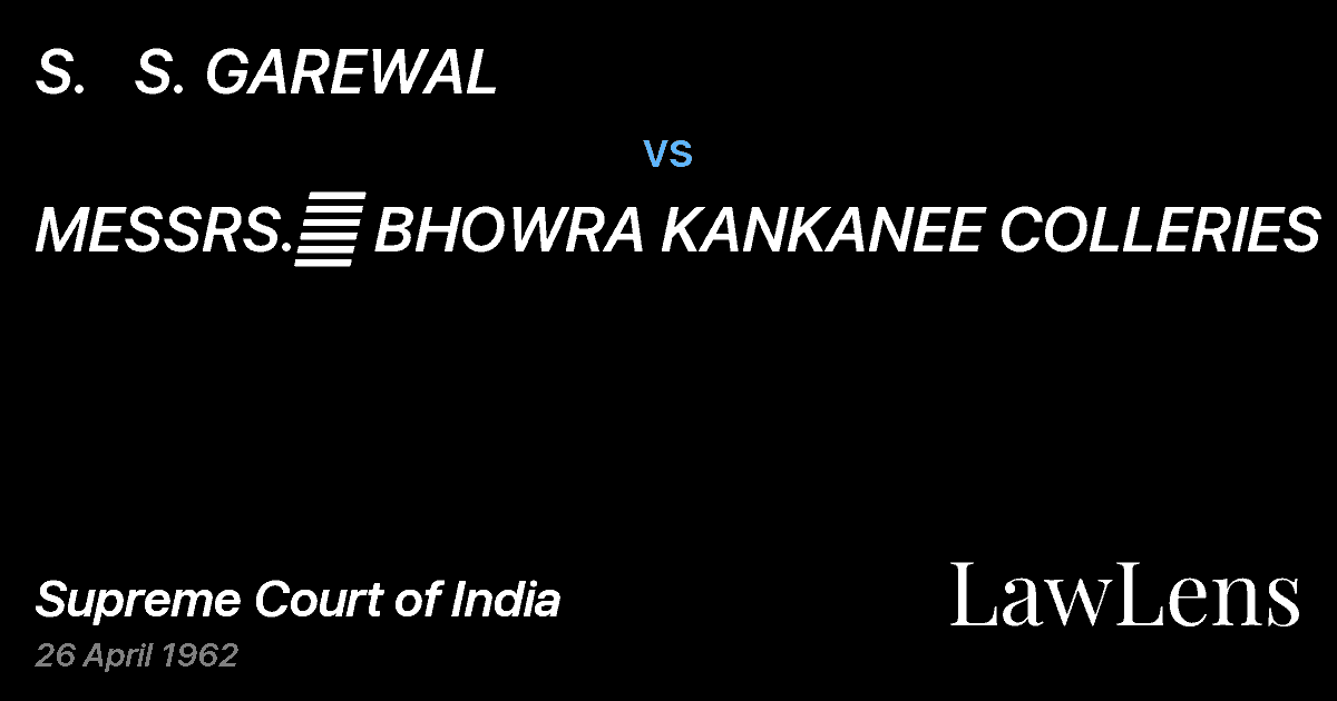 Preview image for S.   S. GAREWAL vs. MESSRS.	 BHOWRA KANKANEE COLLERIES