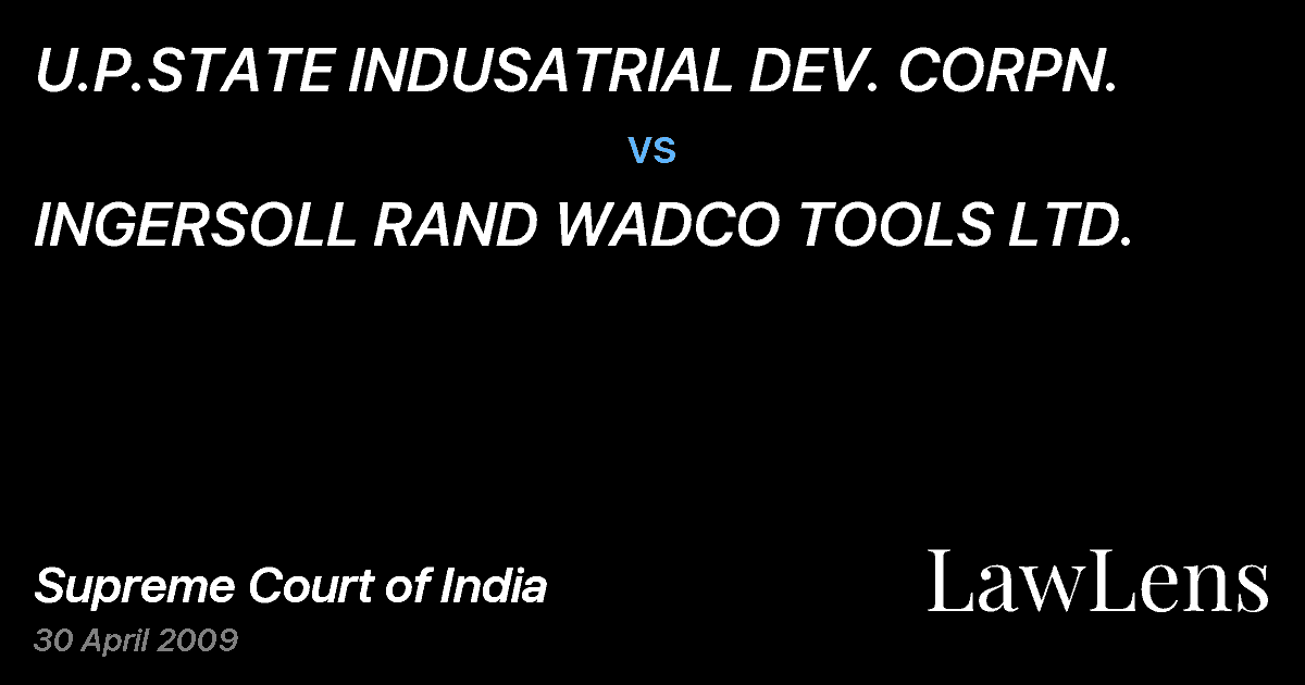 Preview image for U.P.STATE INDUSATRIAL DEV. CORPN. vs. INGERSOLL RAND WADCO TOOLS LTD.