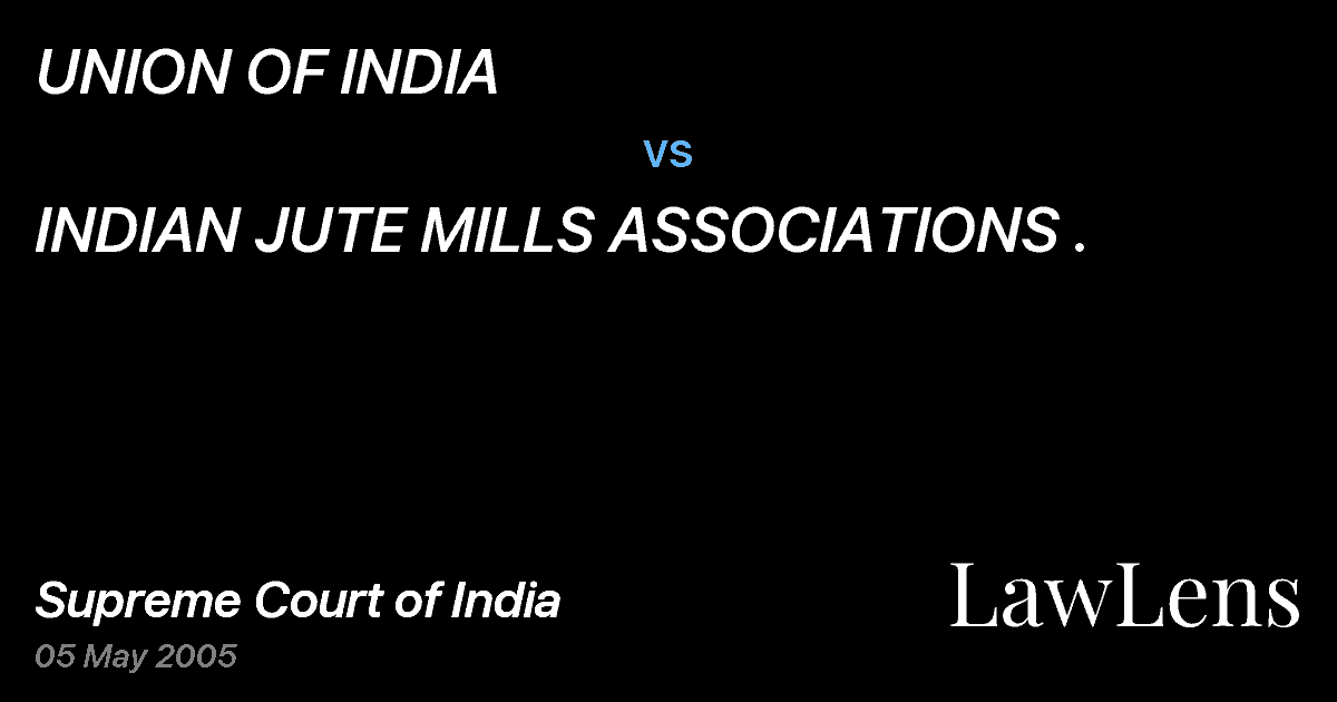Preview image for UNION OF INDIA vs. INDIAN JUTE MILLS ASSOCIATIONS .