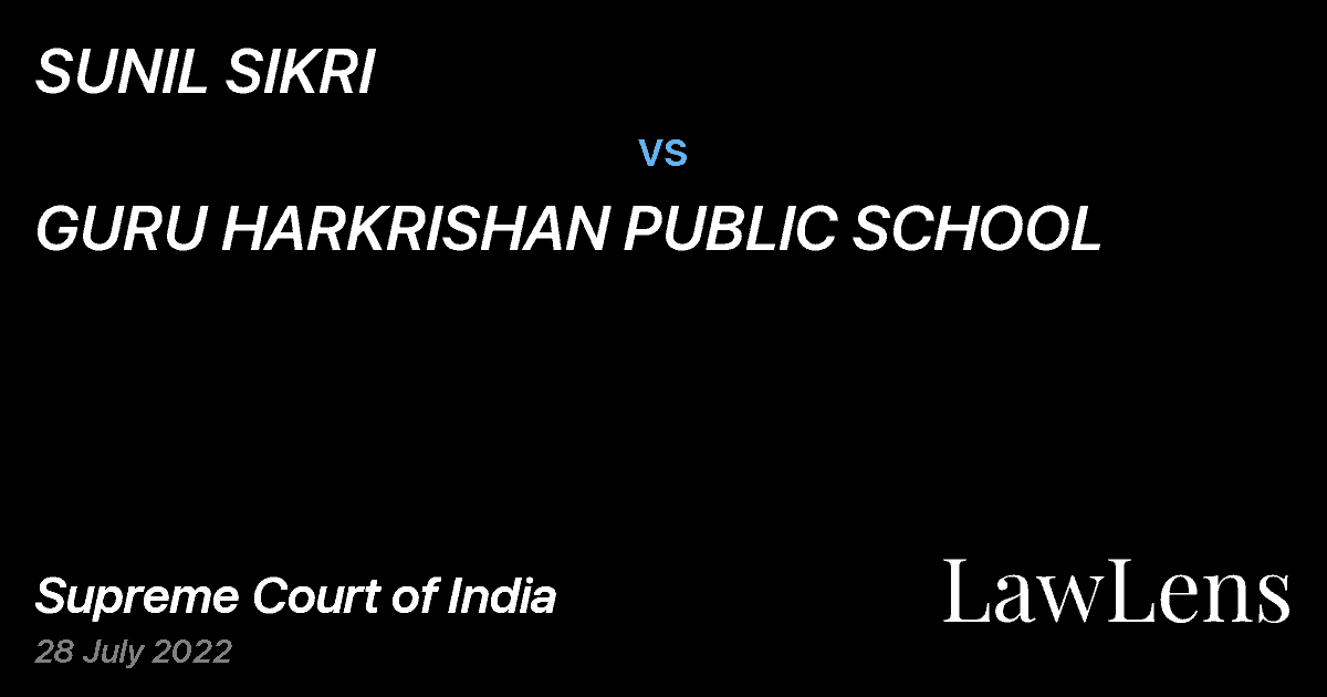 Preview image for SUNIL SIKRI vs. GURU HARKRISHAN PUBLIC SCHOOL