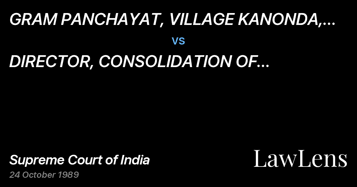 Preview image for GRAM PANCHAYAT, VILLAGE KANONDA, TEHSILBAHADURGARH, DISTRIC vs. DIRECTOR, CONSOLIDATION OF HOLDINGS, HARYANA,CHANDIGARH AND