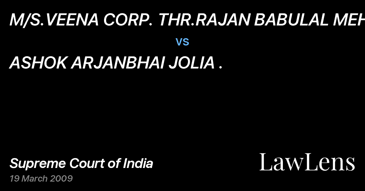 Preview image for M/S.VEENA CORP. THR.RAJAN BABULAL MEHTA vs. ASHOK ARJANBHAI JOLIA .