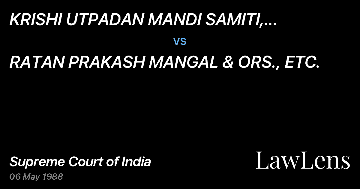 Preview image for KRISHI UTPADAN MANDI SAMITI, MUZAFFARNAGAR (U.P.), ETC. vs. RATAN PRAKASH MANGAL & ORS., ETC.