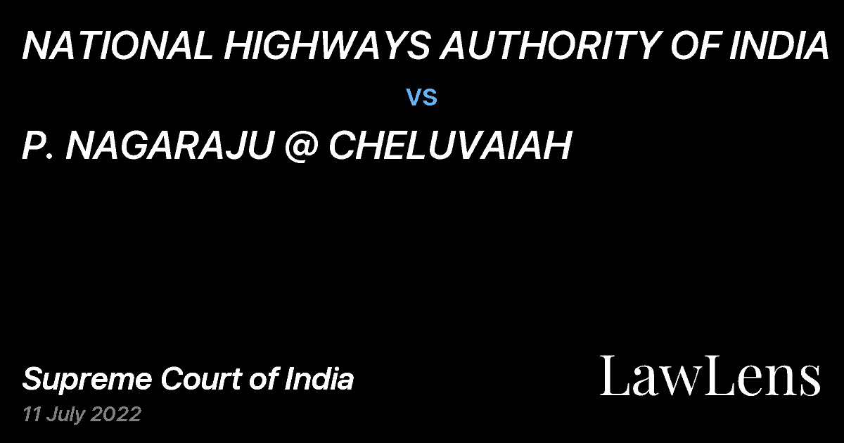 Preview image for NATIONAL HIGHWAYS AUTHORITY OF INDIA vs. P. NAGARAJU @ CHELUVAIAH