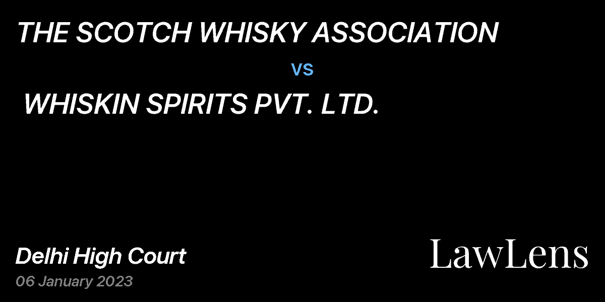 Preview image for THE SCOTCH WHISKY ASSOCIATION  vs.  WHISKIN SPIRITS PVT. LTD.