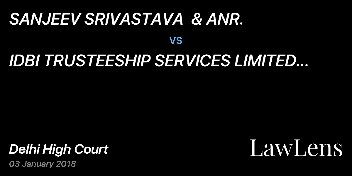 Preview image for SANJEEV SRIVASTAVA  & ANR. vs. IDBI TRUSTEESHIP SERVICES LIMITED  & ORS.