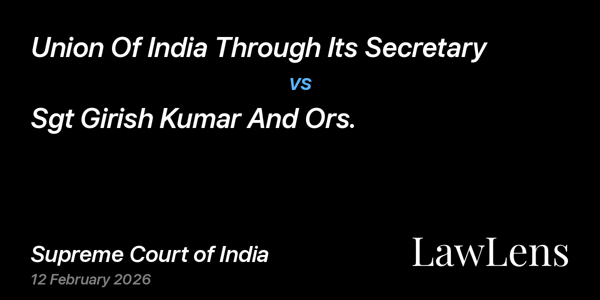 Preview image for Union Of India Through Its Secretary vs. Sgt Girish Kumar And Ors.