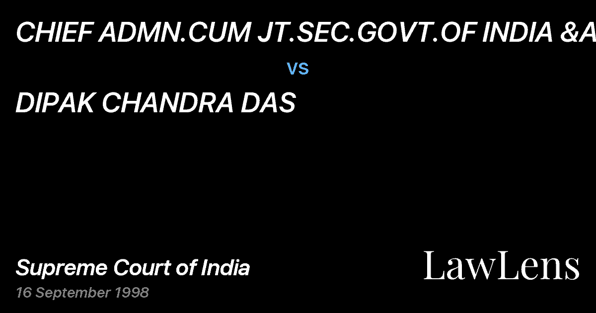 Preview image for CHIEF ADMN.CUM JT.SEC.GOVT.OF INDIA &ANR vs. DIPAK CHANDRA DAS