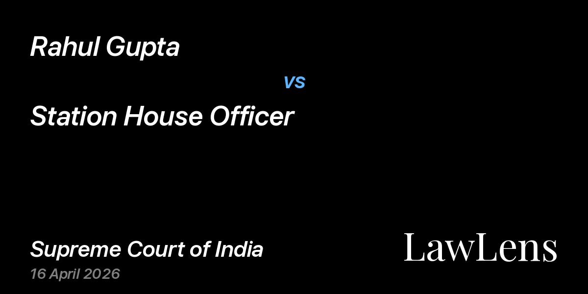 Preview image for Rahul Gupta vs. Station House Officer