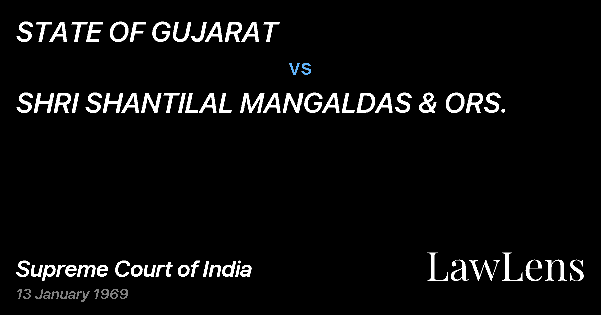 Preview image for STATE OF GUJARAT vs. SHRI SHANTILAL MANGALDAS & ORS.