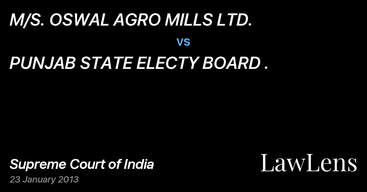 Preview image for M/S. OSWAL AGRO MILLS LTD. vs. PUNJAB STATE ELECTY BOARD .