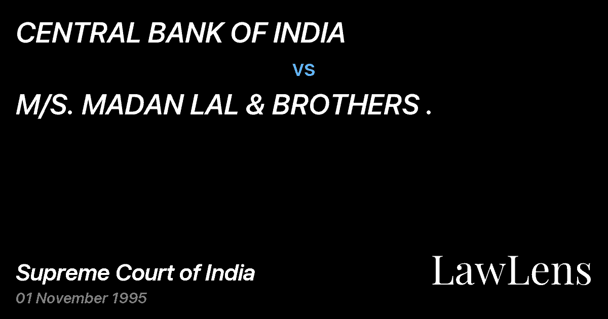 Preview image for CENTRAL BANK OF INDIA vs. M/S. MADAN LAL & BROTHERS .