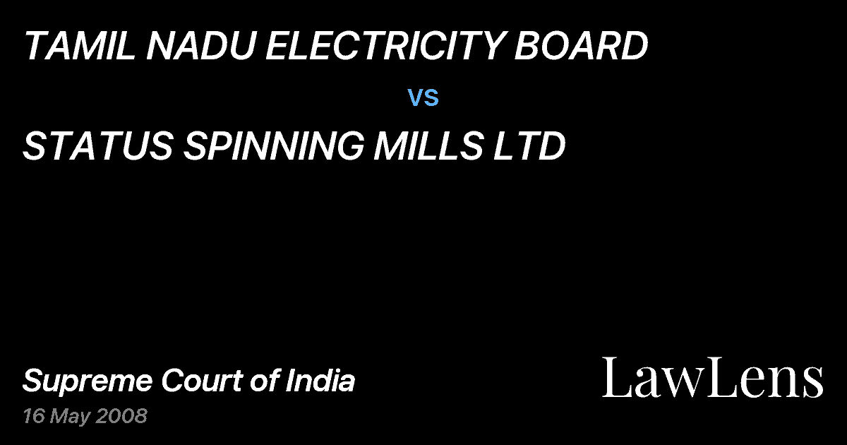 Preview image for TAMIL NADU ELECTRICITY BOARD vs. STATUS SPINNING MILLS LTD
