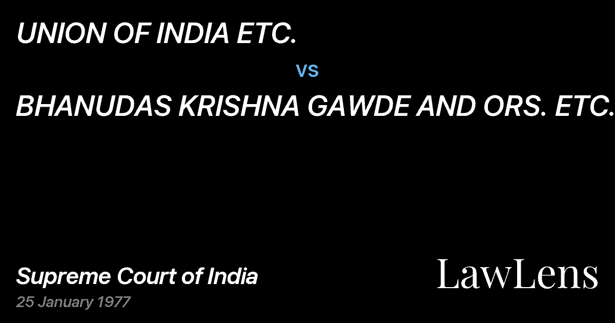 Preview image for UNION OF INDIA ETC. vs. BHANUDAS KRISHNA GAWDE AND ORS. ETC.