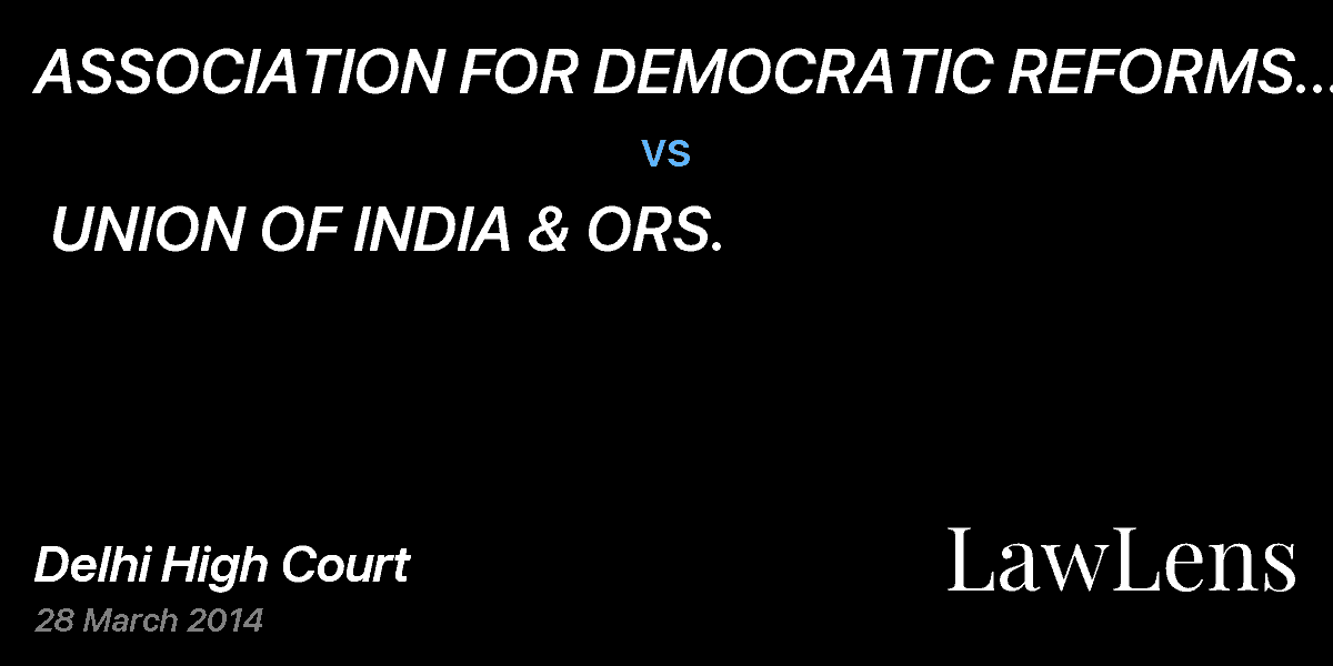 Preview image for ASSOCIATION FOR DEMOCRATIC REFORMS & ANR. vs. UNION OF INDIA & ORS.