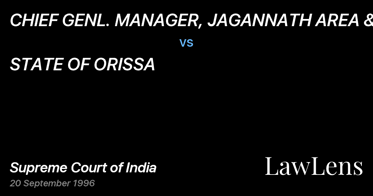 Preview image for CHIEF GENL. MANAGER, JAGANNATH AREA &ORS vs. STATE OF ORISSA