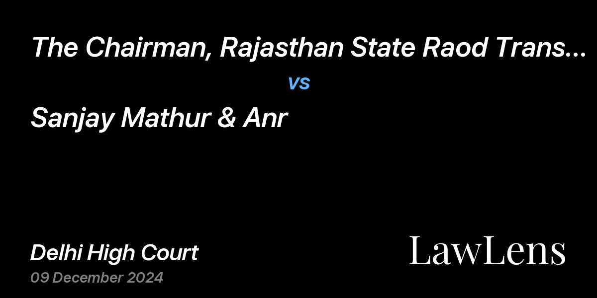 Preview image for The Chairman, Rajasthan State Raod Transport Corporation vs. Sanjay Mathur & Anr