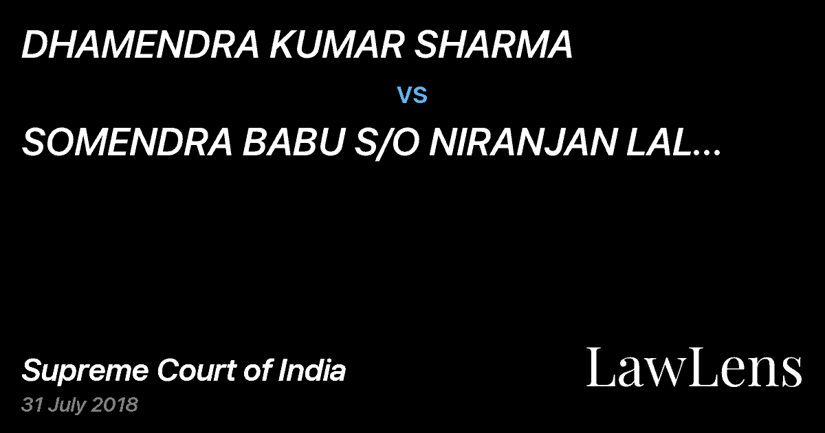 Preview image for DHAMENDRA KUMAR SHARMA vs. SOMENDRA BABU S/O NIRANJAN LAL (SINCE DECEASED)