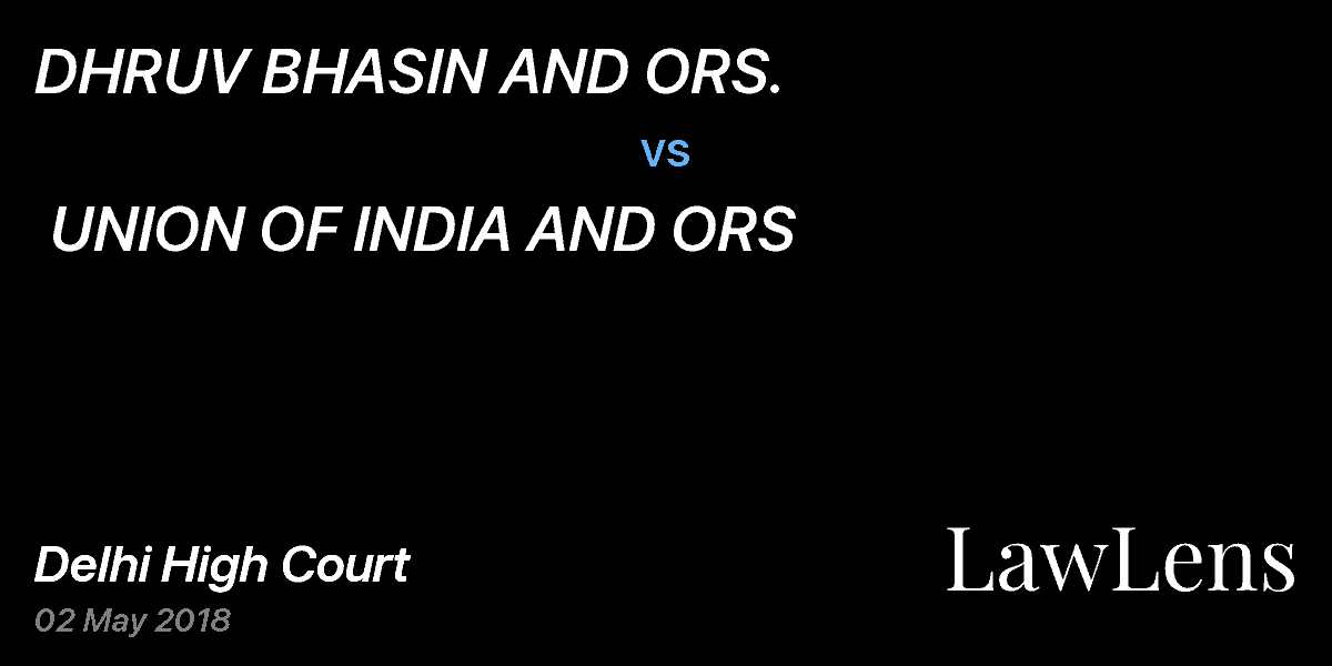 Preview image for DHRUV BHASIN AND ORS.   vs.  UNION OF INDIA AND ORS 