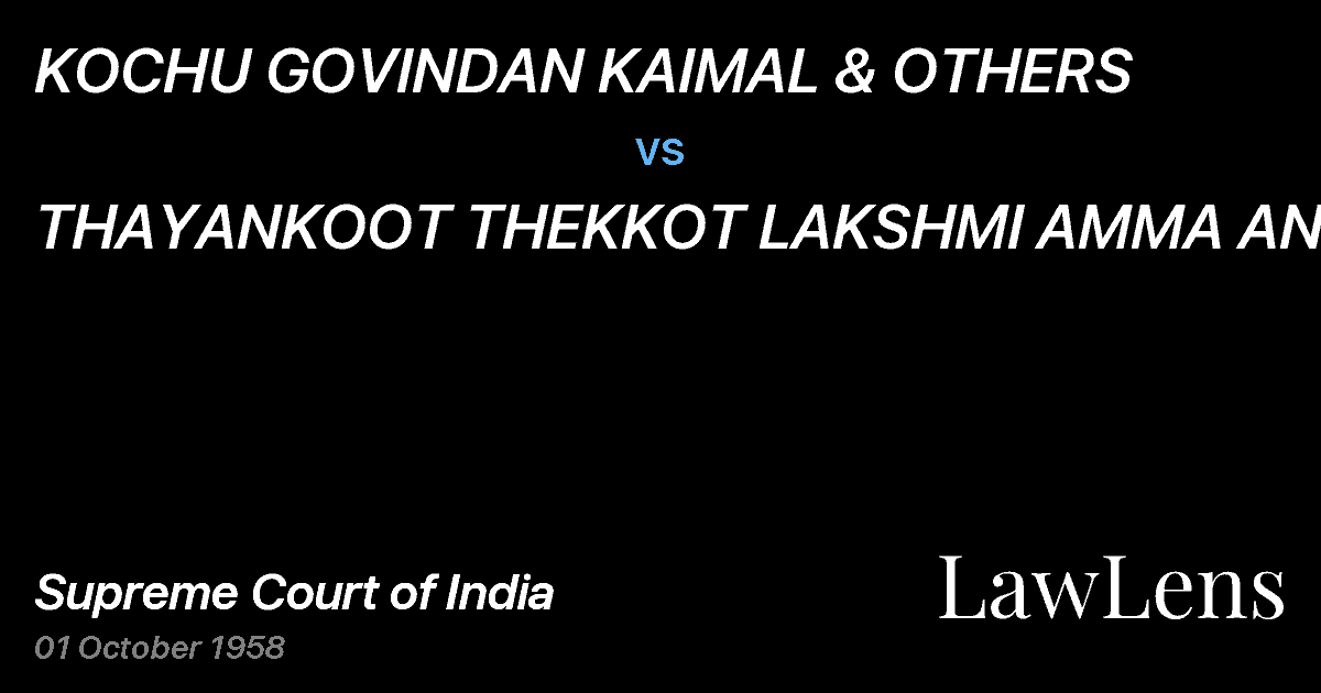 Preview image for KOCHU GOVINDAN KAIMAL & OTHERS vs. THAYANKOOT THEKKOT LAKSHMI AMMA AND OTHERS
