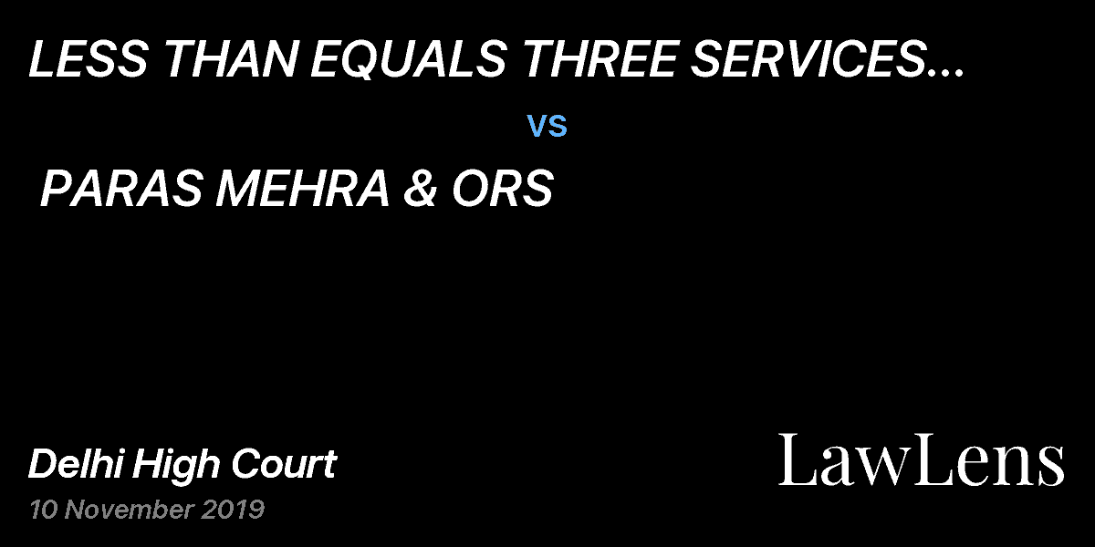 Preview image for LESS THAN EQUALS THREE SERVICES PVT. LTD. & ANR  vs.  PARAS MEHRA & ORS