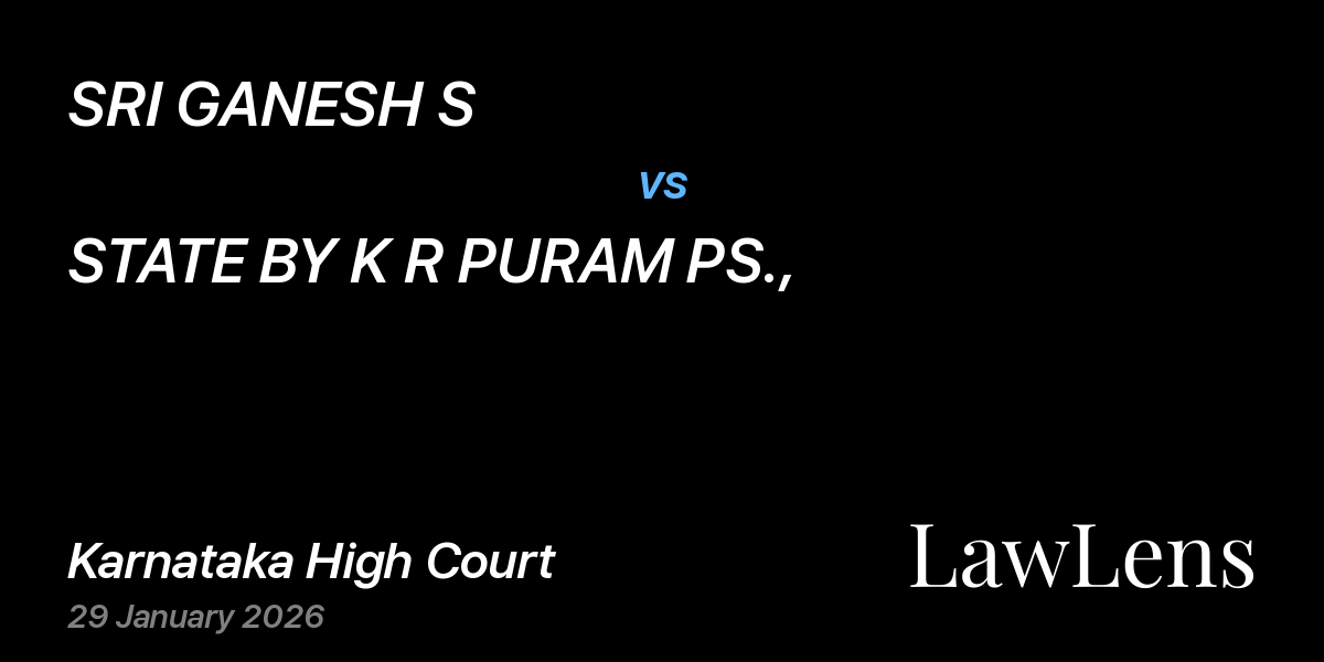Preview image for SRI GANESH S vs. STATE BY K R PURAM PS.,