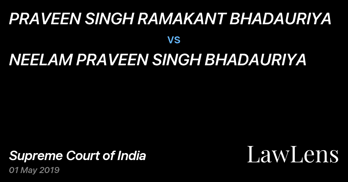 Preview image for PRAVEEN SINGH RAMAKANT BHADAURIYA vs. NEELAM PRAVEEN SINGH BHADAURIYA