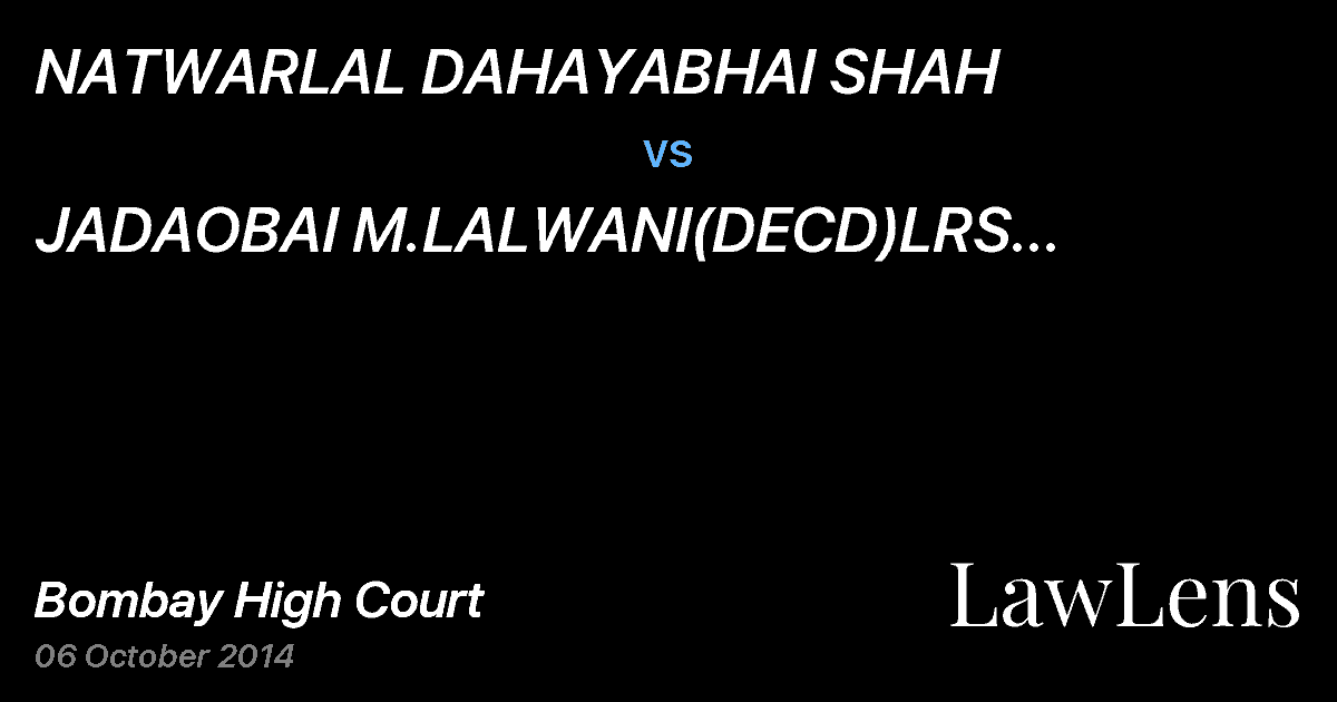 Preview image for NATWARLAL DAHAYABHAI SHAH  vs.  JADAOBAI M.LALWANI(DECD)LRS CHANDANMAL & ORS