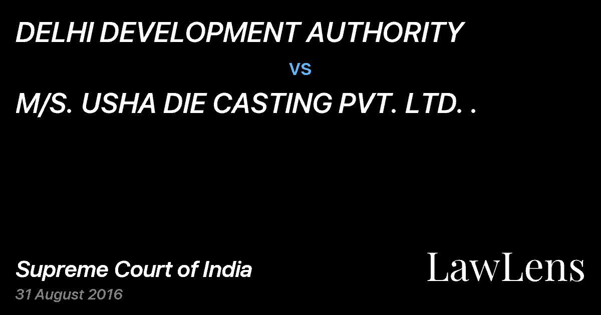 Preview image for DELHI DEVELOPMENT AUTHORITY vs. M/S. USHA DIE CASTING PVT. LTD. .