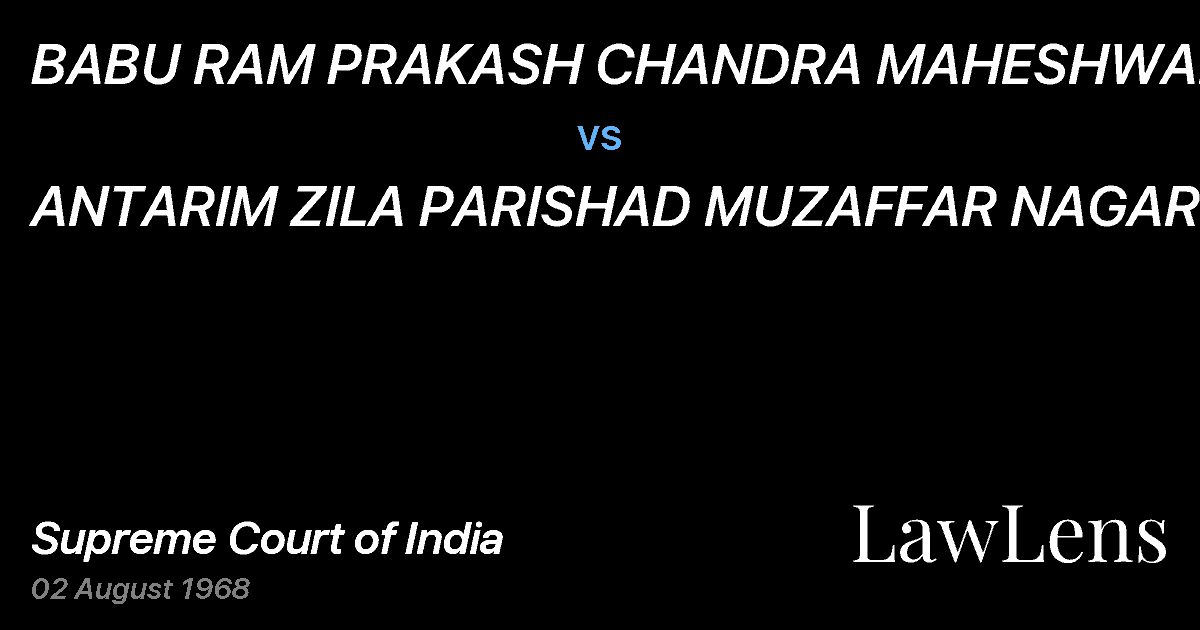 Preview image for BABU RAM PRAKASH CHANDRA MAHESHWARI vs. ANTARIM ZILA PARISHAD MUZAFFAR NAGAR